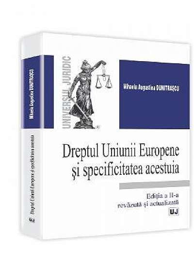 Dreptul Uniunii Europene Si Specificitatea Acestuia Ed.2 - Mihaela Augustina Dumitrascu