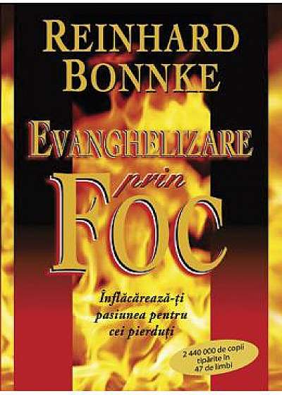 Evanghelizare prin foc - Reinhard Bonnke