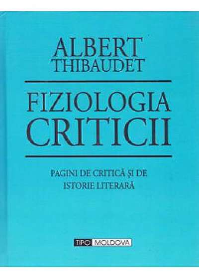 Fiziologia criticii - Albert Thibaudet