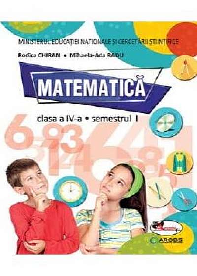 Matematica - Clasa 4. Sem. 1+2 - Manual + CD - Rodica Chiran, Mihaela-Ada Radu