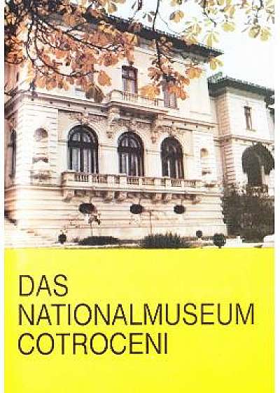 Das Nationalmuseum Cotroceni