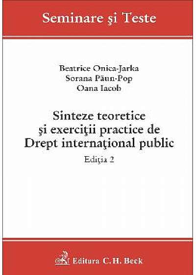 Sinteze teoretice si exercitii practice de Drept international public ed.2 - Beatrice Onica-Jarka