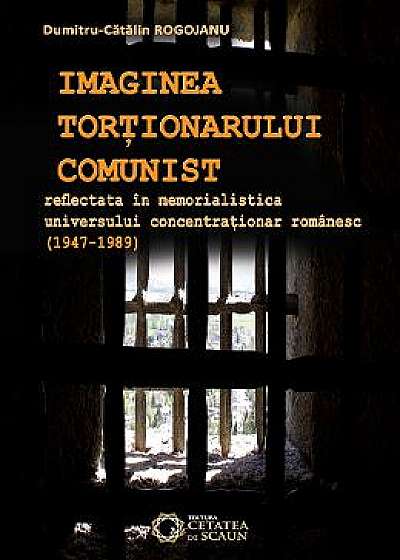 Imaginea Tortionarului Comunist - Dumitru-Catalin Rogojanu