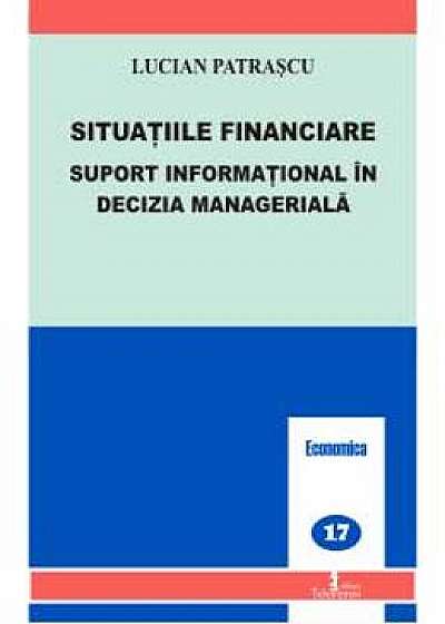 Situatiile financiare, suport informational in decizia manageriala - Lucian Patrascu