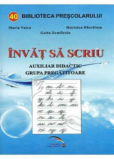 Invat sa scriu - Maria Voicu, Maricica Dascalasu, Getta Zamfiroiu