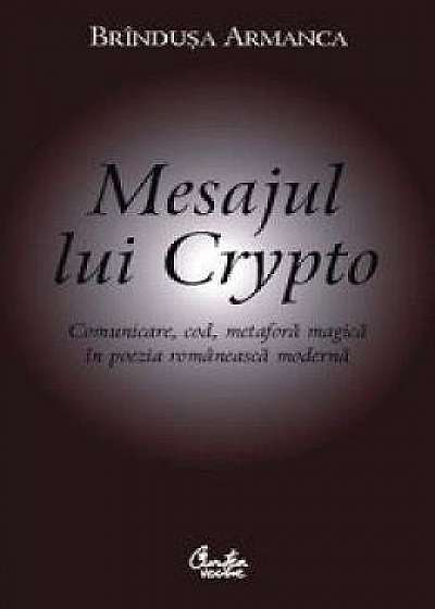 Mesajul lui Crypto - Brindusa Armanca