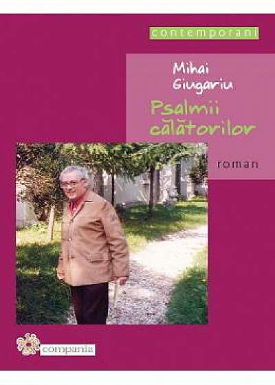 Psalmii calatorilor - Mihai Giugariu
