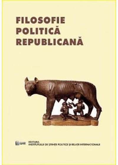 Filosofie politica republicana - Henrieta Anisoara Serban, Cristian-Ion Popa