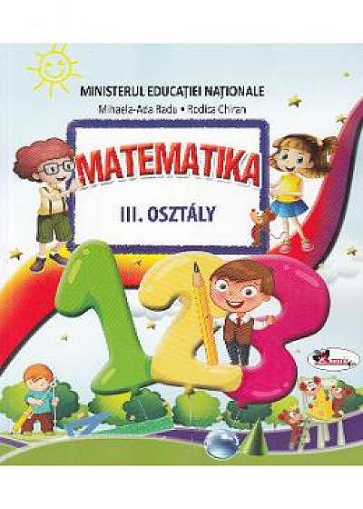 Matematica - Clasa 3 - Manual (Lb. Maghiara) - Mihaela-Ada Radu, Rodica Chiran