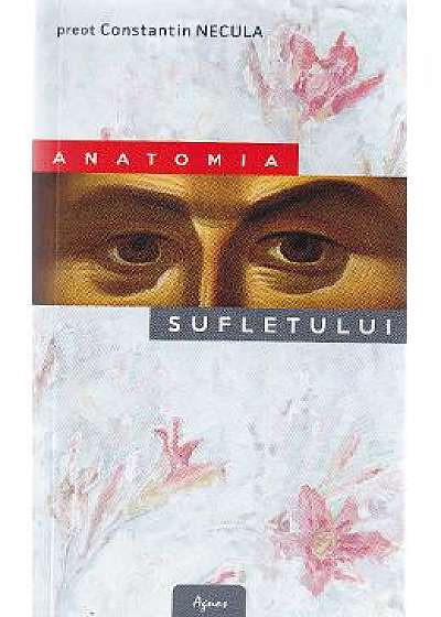 Anatomia sufletului - Constantin Necula