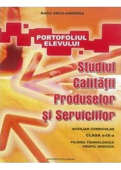 Studiul calitatii produselor si serviciilor - Clasa 9 - Radu Anca-Andreea