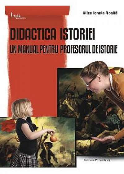 Didactica istoriei ed.3 - Alice Ionela Roaita