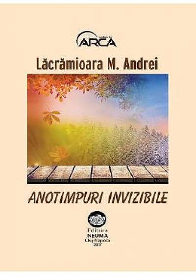 Anotimpuri invizibile - Lacramioara M. Andrei
