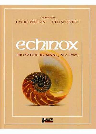 Echinox. Prozatori romani (1968-1989) - Ovidiu Pecican, Stefan Suteu