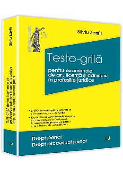 Teste-Grila Pentru Examenele De An, Licenta Si Admitere In Profesiile Juridice - Silviu Zanfir
