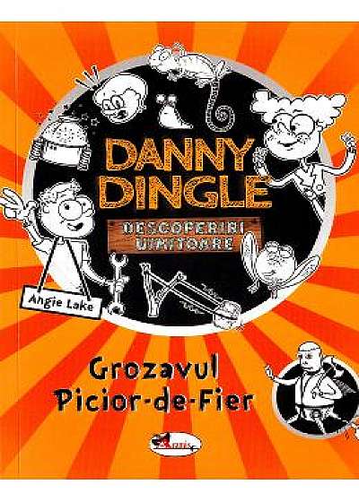 Danny Dingle. Grozavul Picior-de-Fier - Angie Lake