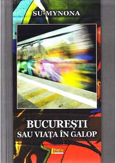 Coperta cărții Bucuresti sau viata in galop - Su-Mynona