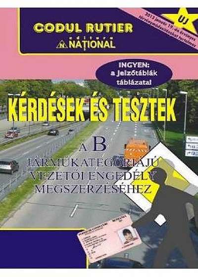 Intrebari si teste in lb. maghiara pentru obtinerea permisului de conducere B. 2018