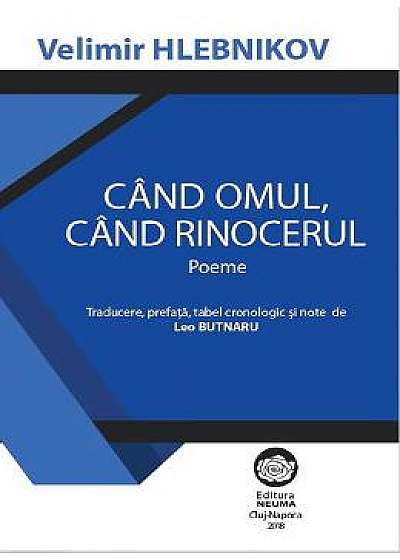 Cand omul, cand rinocerul - Velimir Hlebnikov