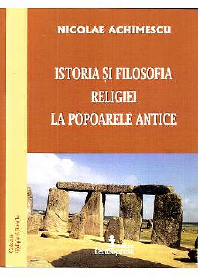 Istoria si filosofia religiei la popoarele antice - Nicolae Achimescu