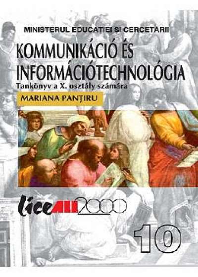 Tehnologia informatiei si a comunicatiilor - Clasa 10 - Manual (Lb. Maghiara) - Mariana Pantiru