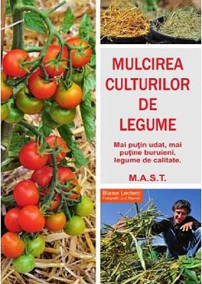 Mulcirea culturilor de legume - Blaise Leclerc, Jean-Jacques Raynal