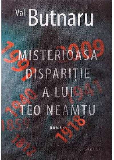 Misterioasa disparitie a lui Teo Neamtu - Val Butnaru
