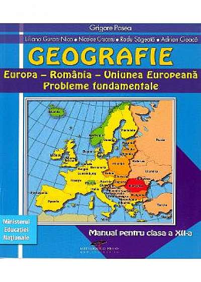 Geografie - Clasa 12 - Manual - Grigore Posea