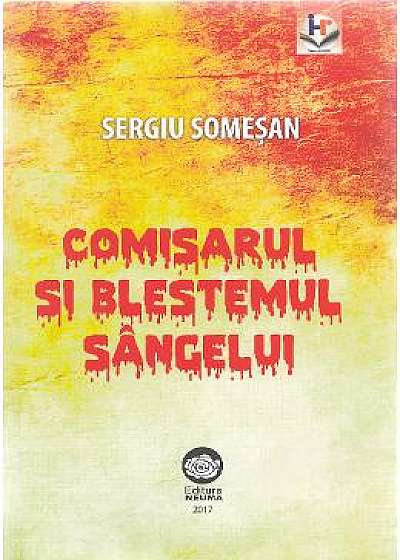 Comisarul si blestemul sangelui - Sergiu Somesan