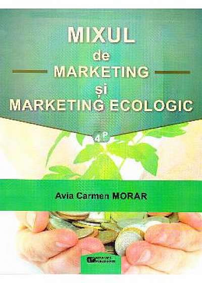 Mixul de marketing si marketing ecologic - Avia Carmen Morar