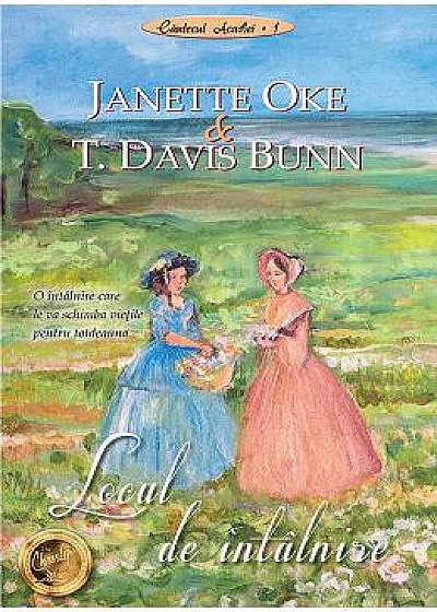 Locul de intalnire - Janette Oke, T. Davis Bunn