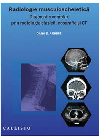 Radiologie musculoscheletica - Oana E. Arhire