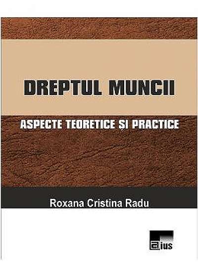 Dreptul muncii - Roxana Cristina Radu