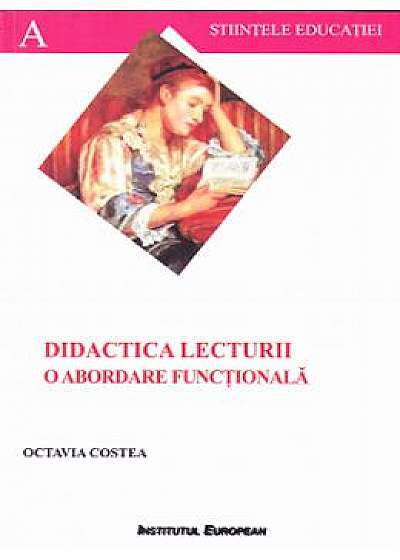Didactica lecturii, o abordare functionala - Octavia Costea