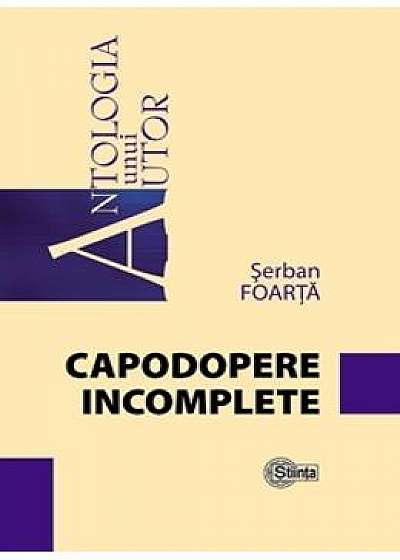 Capodopere incomplete - Serban Foarta