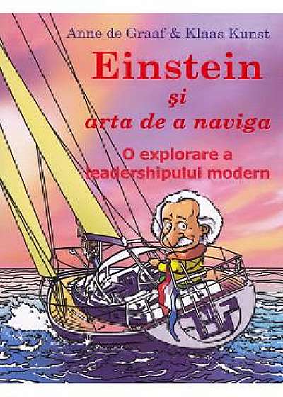 Einstein si arta de a naviga - Anne de Graaf, Klaas Kunst