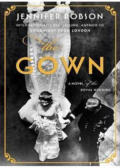 gown: a novel of the royal wedding