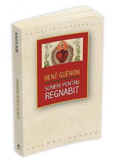 Scrieri pentru Regnabit - Rene Guenon
