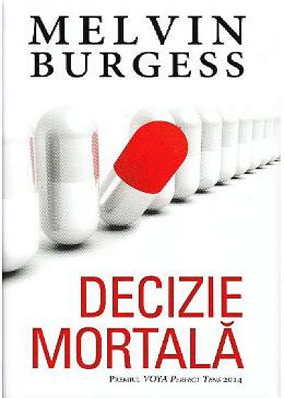 Decizie Mortala - Melvin Burgess