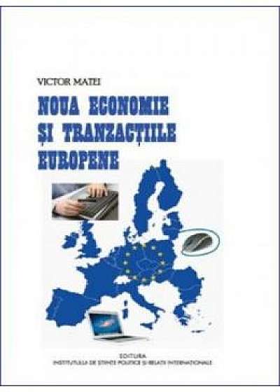 Noua economie si tranzactiile europene - Victor Matei