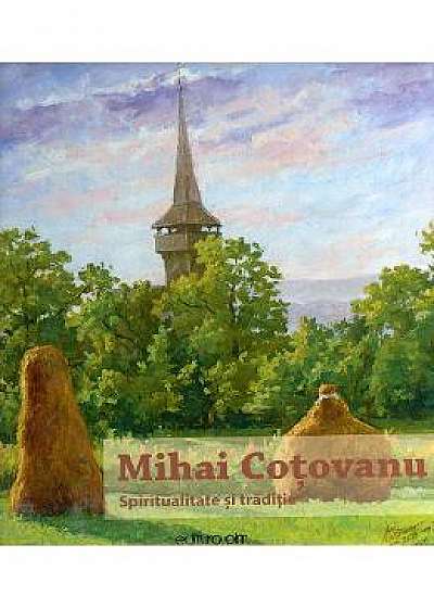 Spiritualitate si traditie - Mihai Cotoveanu