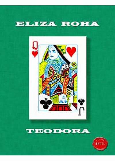 Teodora - Eliza Roha