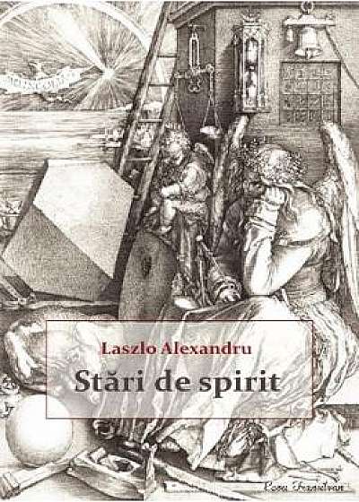 Stari de spirit - Laszlo Alexandru