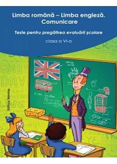 Limba Romana. Limba Engleza Cls 6 Ed.2 - Teste Pentru Pregatirea Evaluarii Scolare