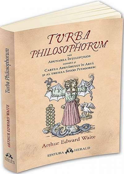 Turba Philosophorum sau Adunarea înțelepților numită și cartea adevărului în artă și al treilea sinod pitagoreic