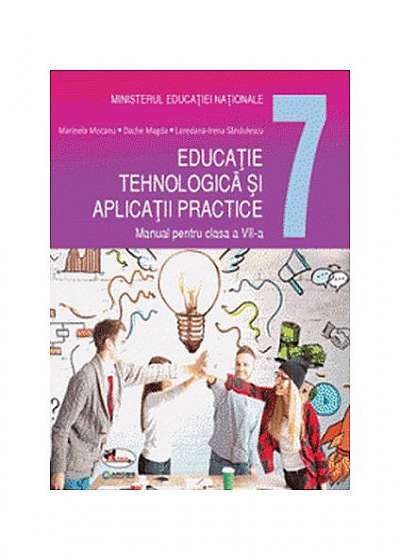 Educație tehnologică și aplicații practice. Manual clasa a VII-a
