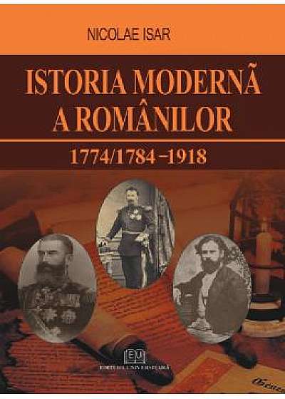 Istoria moderna a romanilor 1774/1784-1918