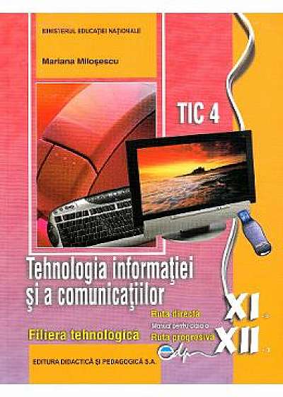 Tehnologia informatiei si a comunicatiilor. TIC 4