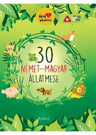 30 nemet-magyar allatmese (30 de povesti despre animale german-maghiar)