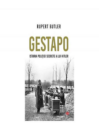 Gestapo. Istoria politiei secrete a lui Hitler (carte pentru toți)